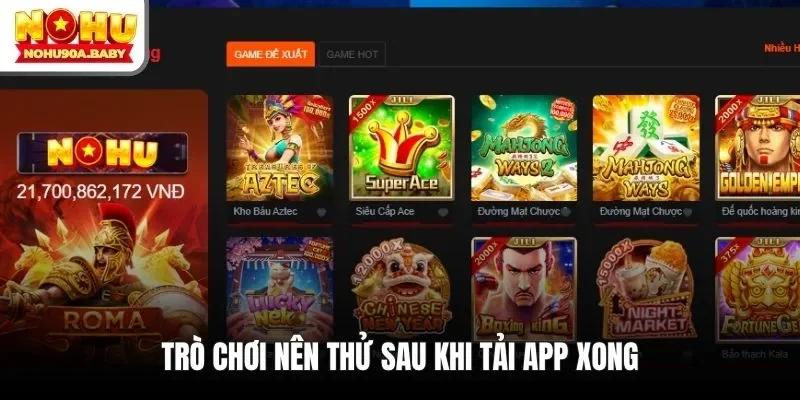 Trò chơi nên thử sau khi tải app xong